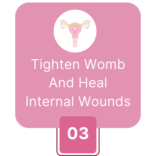 Tighten Womb And Heal Internal Wounds